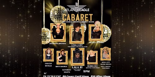 Cabaret Saturdays at Atlanta Eagle \u2728