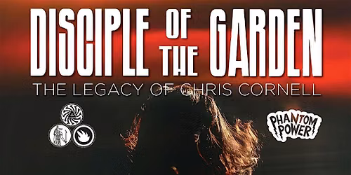 Disciple of The Garden - Tribute to Chris Cornell, Soundgarden, Audioslave