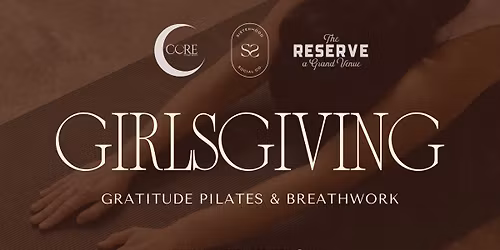 Girlsgiving - Gratitude Pilates & Breathwork