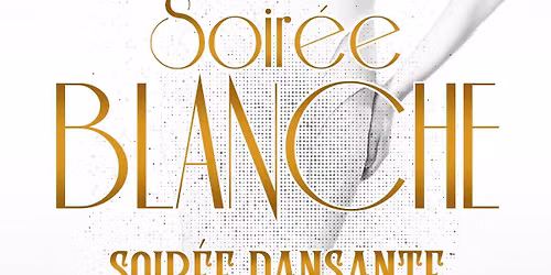 Soir\u00e9e Blanche - Soir\u00e9e Dansante - bowl'in caf\u00e9