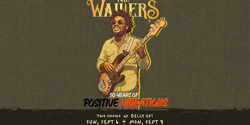 The Wailers w\/ Junior Toots - 50 Years of Positive Vibrations