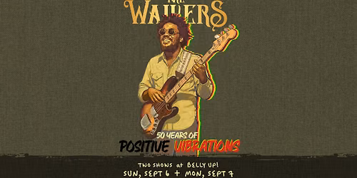 The Wailers - 50 Years of Positive Vibrations