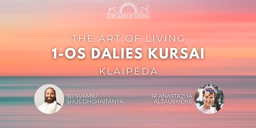 The Art of Living 1-os dalies kursai | Klaip\u0117da