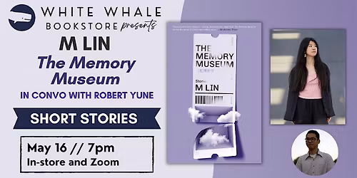 Reading & Conversation: M Lin "The Memory Museum" (with Robert Yune)