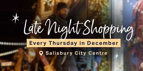 Late Night Shopping in Salisbury