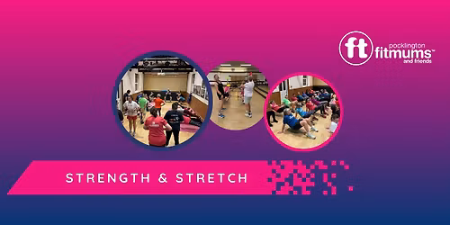 Fitmums & Friends Strength and Stretch
