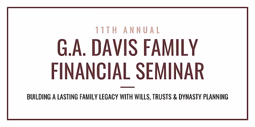 11th Annual G.A. Davis Financial Seminar