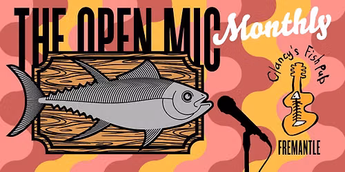 The Open Mic Monthly - Clancy's Fremantle