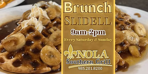 Slidell Saturday Brunch @ Nola Southern Grill
