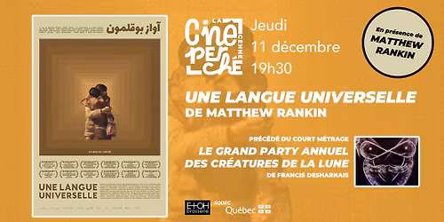 Cin\u00e9-Perch\u00e9 pr\u00e9sente UNE LANGUE UNIVERSELLE, en pr\u00e9sence du cin\u00e9aste Matthew Rankin