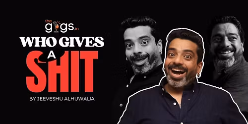 Who Gives A Shit ft.Jeeveshu Ahluwalia
