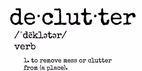 Declutter and Donate Today! We Will GladlyAccept Your Items! Open at 10
