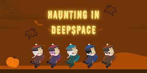 Haunting in Deepspace