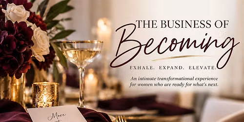 The Business of Becoming Brunch. Exhale, Expand, and Elevate