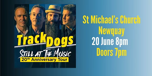 Track Dogs 20th Anniversary Tour Gig
