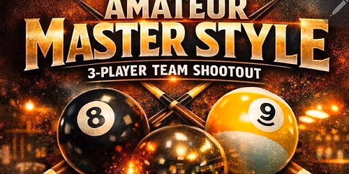 AMATEUR MASTER STYLE\n3-PLAYER TEAM SHOOTOUT (Max 11)