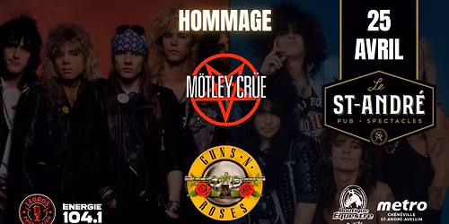 Hommage \u00e0 Guns N'Roses & M\u00f6tley Cr\u00fce au St-Andr\u00e9