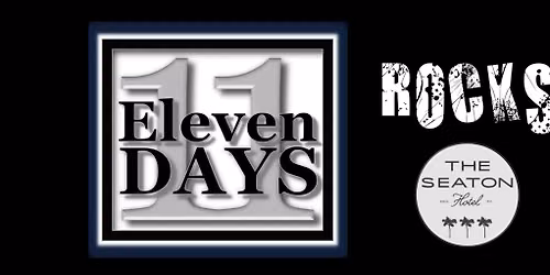 Eleven Days live!  Back at The Seaton Hotel Fri 2 October 7pm