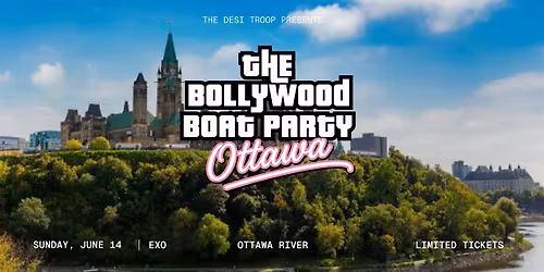 The Bollywood Boat Party \u2014 Ottawa (5th Edition) ft. DJ EXO