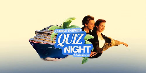 Student Quiz Night UOA \u2013 Cruise Themed