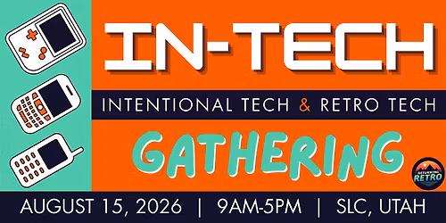 Intentional & Retro Tech Gathering (In-Tech)