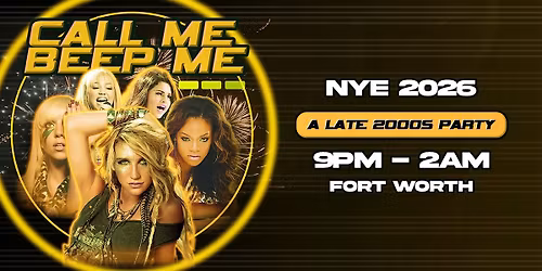Call Me Beep Me - NYE 2026 - Recession Pop Anthems + House Remixes - 21+