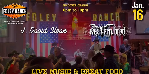 J. David Sloan & Western Bred at Foley Ranch!