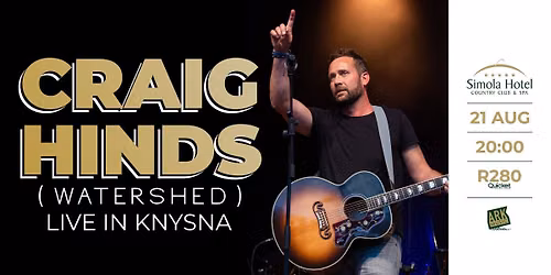 Craig Hinds live in Knysna