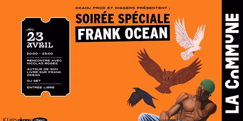 \ud83c\udfa7 Soir\u00e9e sp\u00e9ciale Frank Ocean