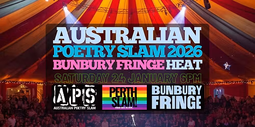 Bunbury Fringe Heat - Australian Poetry Slam 2026 - Are You Ready to Slam!