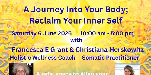 A JOURNEY INTO YOUR BODY: Reclaim Your Inner Self