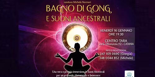 BAGNO DI GONG e Suoni Ancestrali a Catania