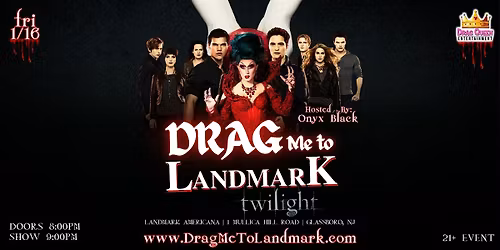 Drag Me To Landmark - Twilight Drag Show