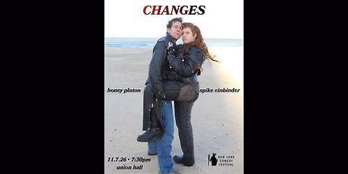 Honey Pluton and Spike Einbinder present: Changes