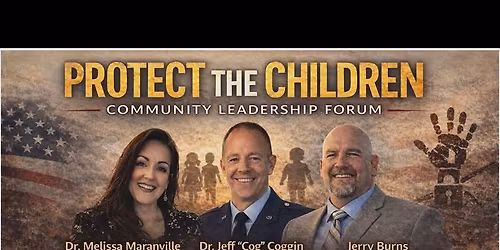 PROTECT THE CHILDREN: Community Leadership Forum