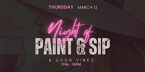 Paint, Sip & Good vibes
