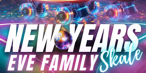 \ud83c\udf89 NEW YEAR\u2019S EVE SKATE PARTY! \ud83c\udf89
