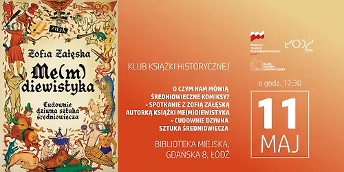 KKH: O czym nam nam\u00f3wi\u0105 \u015bredniowieczne komiksy? - spotkanie z Zofi\u0105 Za\u0142\u0119sk\u0105...