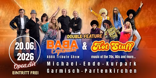 20.06.2026 - Hot Stuff & BABA Explosion - OPEN AIR - Michael-Ende-Kurpark Garmisch - EINTRITT FREI!