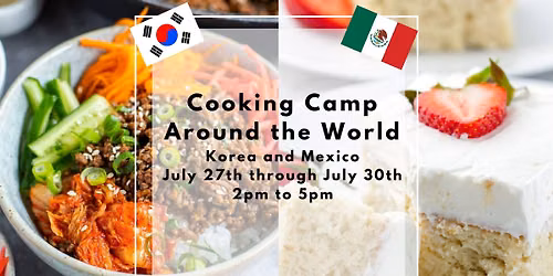 Summer Cooking Camp - Around the World | Korea and Mexico