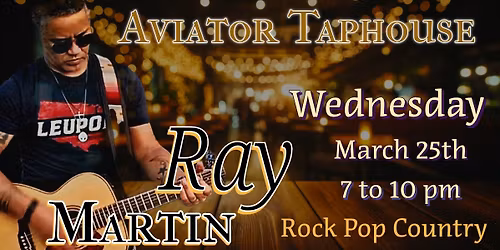 Ray Martin live at Aviator Taphouse
