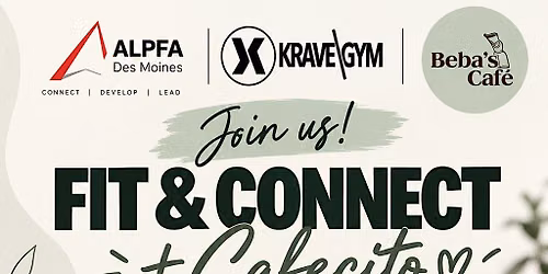 Fit & Connect + Cafecito: ALPFA DSM x Krave Gym x Beba's Cafe