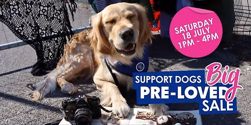 Support Dogs Big Pre-loved Sale
