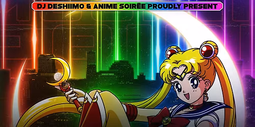 Anime Soir\u00e9e: Moonlit Pride (Anime and Cosplay Rave)