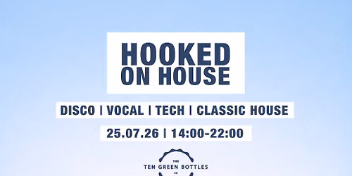 Hooked on House 25.07.26