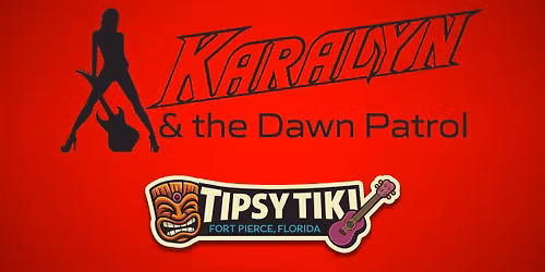 Karalyn and the Dawn Patrol Live at Tipsy Tiki