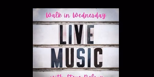 Walk-In Wednesday with Live Music. August 26th