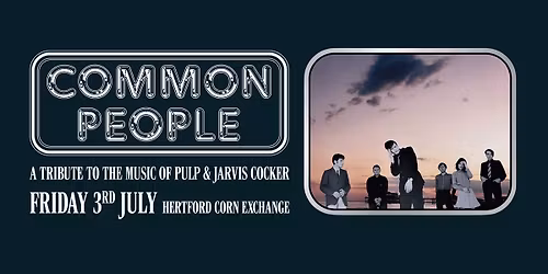 Common People (PULP Tribute) | Hertford Corn Exchange