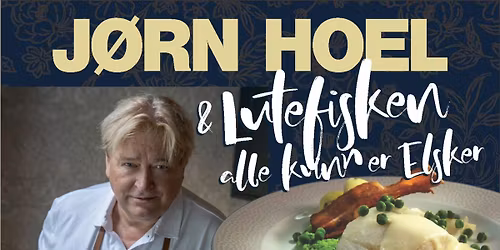 LUTEFISK MED J\u00d8RN HOEL