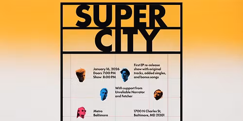 SUPER CITY EP Release Show w\/ Unreliable Narrator and Fetcher @ Metro Baltimore 